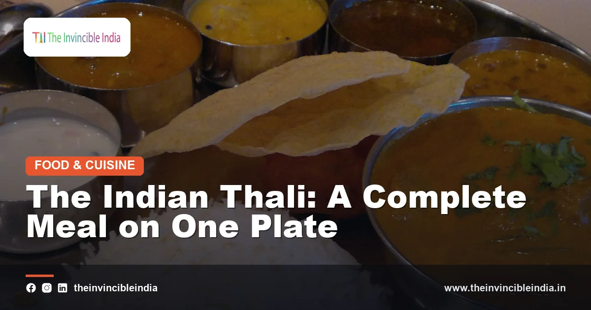 The Indian Thali: A Complete Meal on One Plate