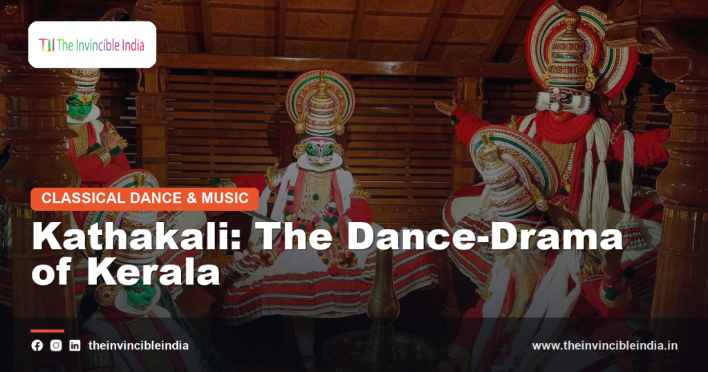 Kathakali: The Dance-Drama of Kerala